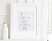 Poster Keep Calm and Carry On - Home Decor - 8 x 10 - Fine Art Photography print - White Wall Art Typography Photo inspirational quotes - magalerie