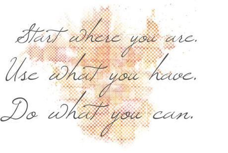 Quote - Do what you can!