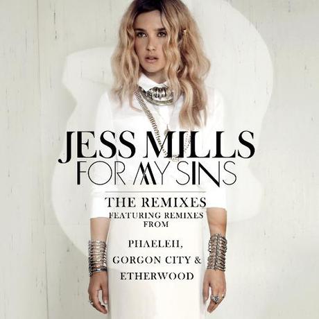 Jess Mills - For My Sins single out now + free remix from Gorgon City!