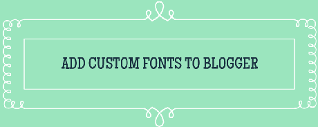 Add custom fonts to blogger