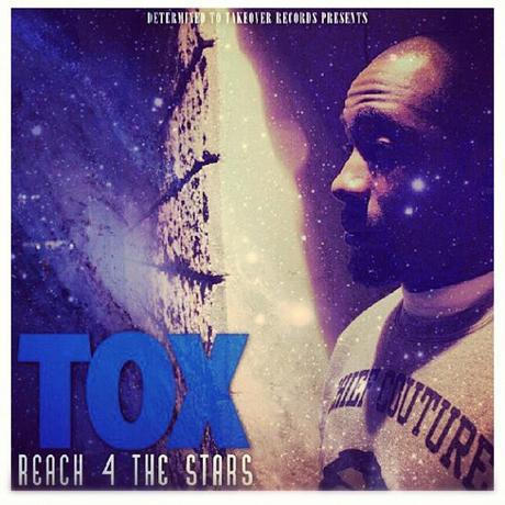 TOX Mixtape Cover Pic 1 New Mixtape: TOX – Reach 4 the Stars