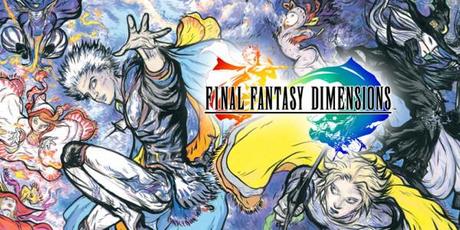 S&S; Mobile Review: Final Fantasy Dimensions