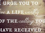 Faithful Fridays: Living Life Worthy Calling