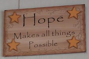 Hope Makes All Things Possible