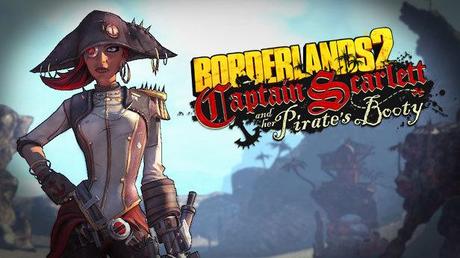 S&S; Review: Borderlands 2: Captain Scarlett and Her Pirate's Booty