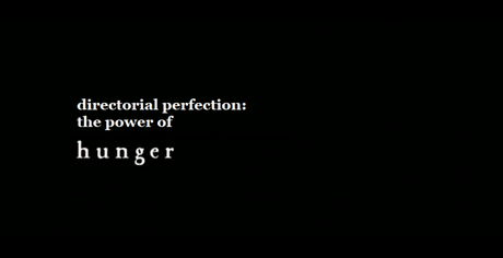 Directorial Perfection: The Power of Hunger