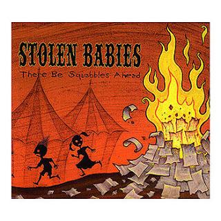 Stolen Babies - There Be Squabbles Ahead