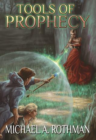 Tools of Prophecy by Michael Rothman