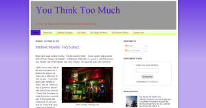Indiana Blogs: You Think Too Much