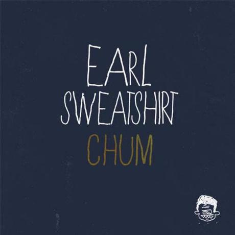  Earl Sweatshirt   Chum