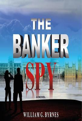 The Banker Spy by William G. Byrnes Blog Tour [Guest Post + Q&A;]