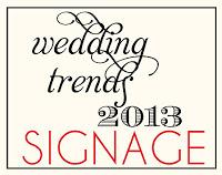 Wedding Trends 2013: Signage