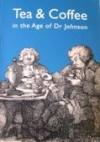 Tea and coffee in age of Dr Johnson