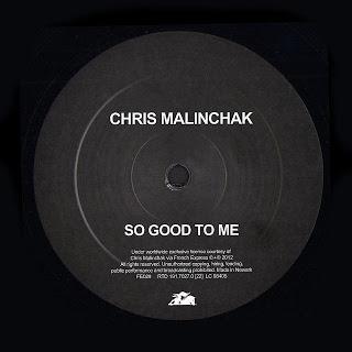 Chris Malinchak - So Good To Me | Downtempo, House