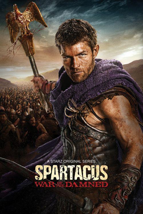 Spartacus Season 3: War of the Damned - Final Poster and Trailer