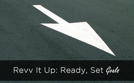 Revv It Up: Ready? Set Goals