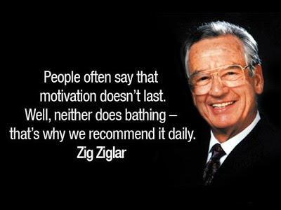 Thank you, Zig Ziglar!  RIP