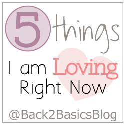 5 Things I am LOVING