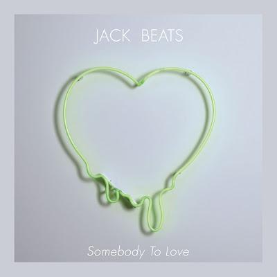Jack Beats: Somebody To Love EP | Dubstep, Deep, House