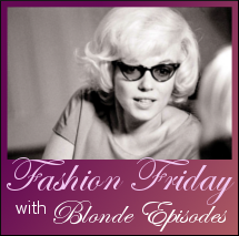 Fashion Friday--What the Fashionable Want