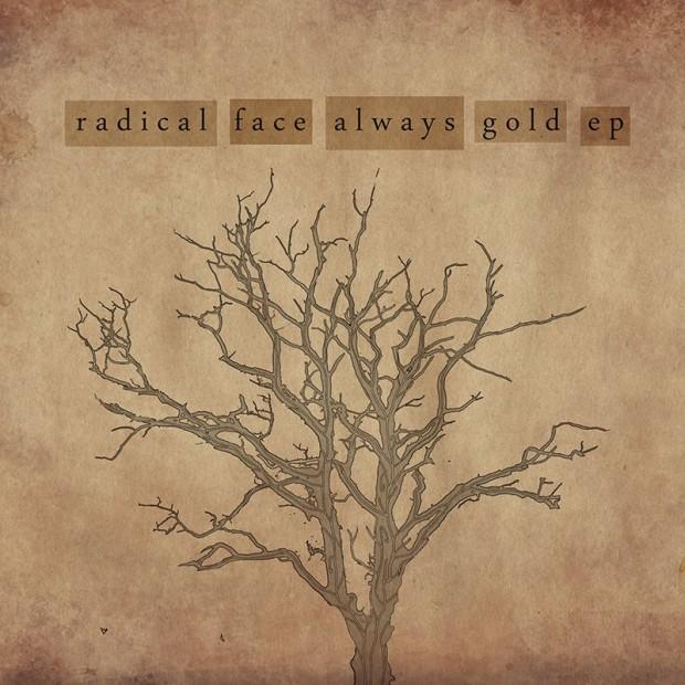 radical face always gold 620x620 RADICAL FACES ALWAYS GOLD EP