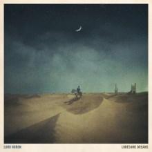 Lord Huron - Lonesome Dreams