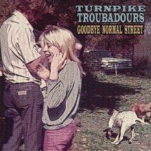 Turnpike Troubadours Goodbye Normal Street