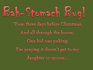 Sick Kids Before Christmas: Bah-Stomach-bug!