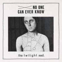 The Twilight Sad - 