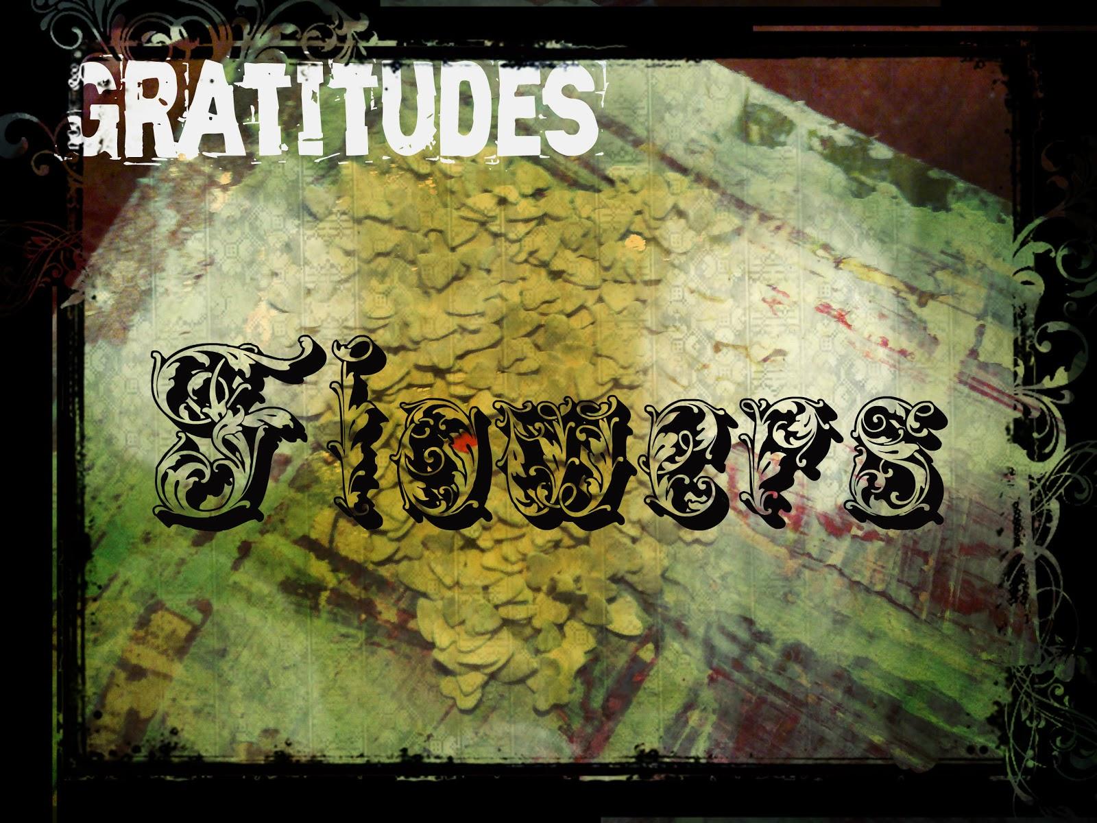 Gratitudes - Flowers