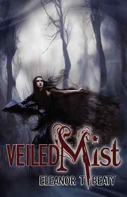 Veiled Mist by Eleanor Beaty