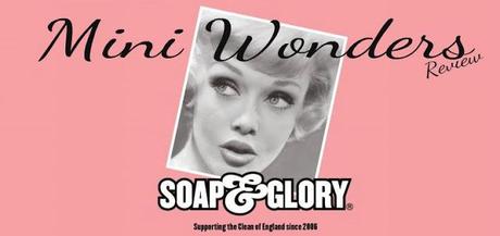 Soap and Glory Small Wonders | Review