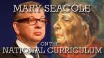 Reinstate Mary Seacole onto Schools Curriculum