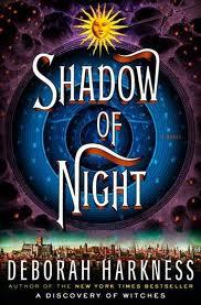 Witches, Vampires, and Daemons, Oh My! The Sequel Review of Deborah Harkness’s “Shadow of Night”