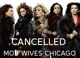 Mob Wives Chicago CANCELLED