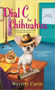 Review:  Dial C For Chihuahua by Waverly Curtis