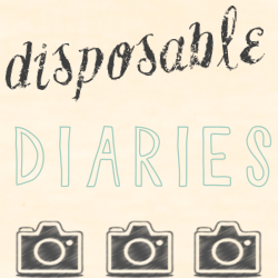 Introducing: Disposable Diaries! Introducing: Disposable Diaries!