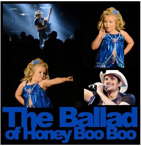 Here Comes Honey Boo Boo: You’d Better Sing Along With Brad Paisley And Redneckognize This Beautimous Ballad. Let’s Pop A Cheese Ball, Y’all.