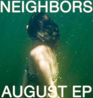 Neighbors- August EP