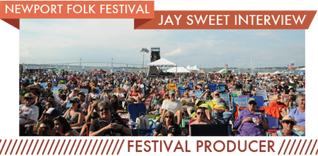 jay JAY SWEET TALKS NEWPORT FOLK FESTIVAL, DYLAN, PS 22 [INTERVIEW]