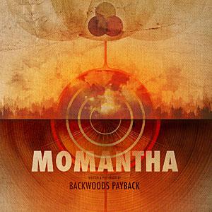 Backwoods Payback – Momantha