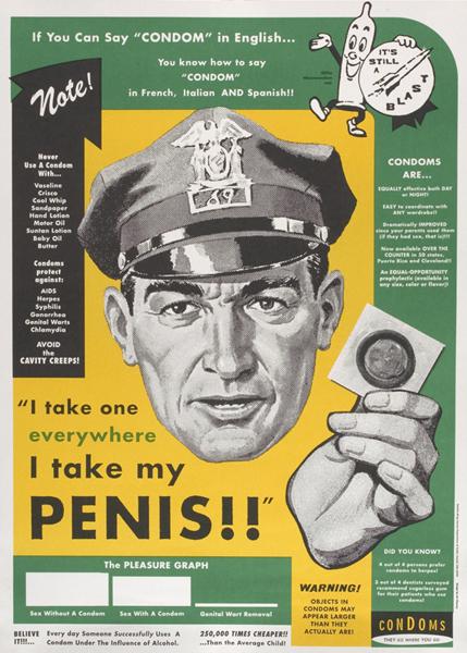 “I Take One Everywhere I Take My Penis”