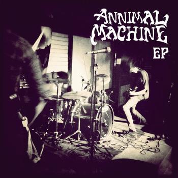 Annimal Machine EP cover art