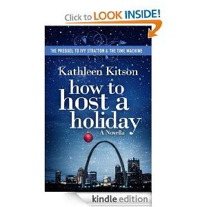 How to Host a Holiday (The Prequel to Ivy Stratton & the Time Machine)