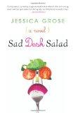 Sad Desk Salad by Jessica Grose