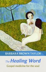The Healing Word, by Barbara Brown Taylor, SPCK £9.99