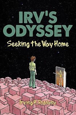 Irvs Odyssey Seeking the Way Home Guest Post: CHOP WOOD AND CARRY WATER   Irving H. Podolsky