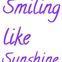 Smiling Like Sunshine