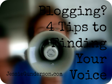 Blogging? 4 Tips to Finding Your Voice