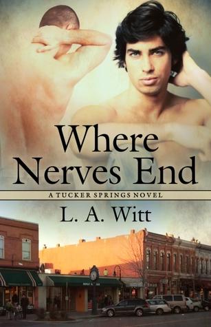 Book Review: Where Nerves Ends by L.A. Witt